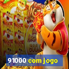 91000 com jogo